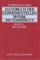 Handbuch der experimentellen Physik Sekundarbereich II: Mechanik; Bd.1