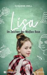Lisa - Im Zeichen der Wei&szlig;en Rose