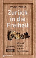 Zur&uuml;ck in die Freiheit