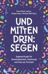 Und mittendrin: Segen