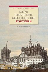 Kleine illustrierte Geschichte der Stadt K&ouml;ln