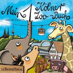 Mein 1. K&ouml;lner Zoo-Buch