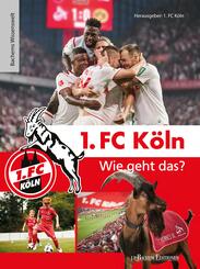 1. FC K&ouml;ln - Wie geht das?