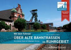 Mit dem Fahrrad &uuml;ber alte Bahntrassen im Ruhrgebiet