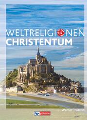Die Weltreligionen - Arbeitsb&uuml;cher f&uuml;r die Sekundarstufe II - Neubearbeitung