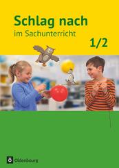 Schlag nach im Sachunterricht - Ausgabe f&uuml;r Baden-W&uuml;rttemberg - 1./2. Schuljahr