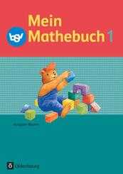 Mein Mathebuch - Ausgabe B f&uuml;r Bayern - 1. Jahrgangsstufe