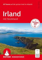 ROTHER Wanderf&uuml;hrer Irland mit Nordirland. 65 Touren auf der gr&uuml;nen Insel im Atlantik