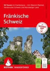 ROTHER Wanderf&uuml;hrer Fr&auml;nkische Schweiz. 50 Touren im Frankenjura - mit Oberem Maintal, Hersbrucker Schweiz und N&uuml;rnberger Land
