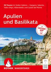 ROTHER Wanderf&uuml;hrer Apulien und Basilikata. 50 Touren im S&uuml;den Italiens - Gargano, Salento, Valle d'Agri, Alberobello und Castel del Monte
