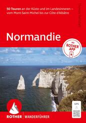 ROTHER Wanderf&uuml;hrer Normandie. 50 Touren an der K&uuml;ste und im Landesinneren - vom Mont-Saint-Michel bis zur C&ocirc;te d'Alb&acirc;tre