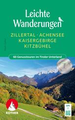 Leichte Wanderungen Zillertal - Achensee - Kaisergebirge - Kitzb&uuml;hel