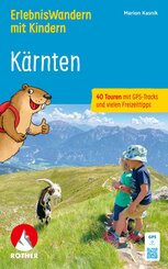 ROTHER Wanderbuch ErlebnisWandern mit Kindern K&auml;rnten. 40 Touren