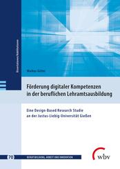 F&ouml;rderung digitaler Kompetenzen in der beruflichen Lehramtsausbildung