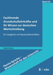 Fachfremde Grundschullehrkr&auml;fte und ihr Wissen zur deutschen Wortschreibung