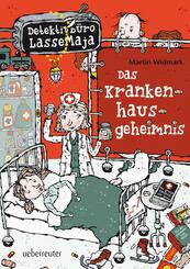 Detektivb&uuml;ro LasseMaja - Das Krankenhausgeheimnis (Detektivb&uuml;ro LasseMaja, Bd. 17)