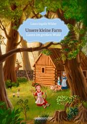 Unsere kleine Farm - Laura im gro&szlig;en Wald (Unsere kleine Farm, Bd. 1)
