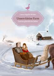 Unsere kleine Farm - Lauras gl&uuml;ckliche Jahre (Unsere kleine Farm, Bd. 7)