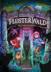 Fl&uuml;sterwald - Eine neue  Bedrohung. Die versteinerten Katzen. (Fl&uuml;sterwald, Staffel II, Bd. 2)