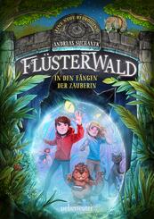 Fl&uuml;sterwald - Eine neue Bedrohung. In den F&auml;ngen der Zauberin