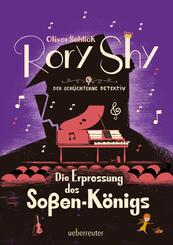 Rory Shy, der sch&uuml;chterne Detektiv - Die Erpressung des So&szlig;en-K&ouml;nigs (Rory Shy, der sch&uuml;chterne Detektiv, Bd. 6)