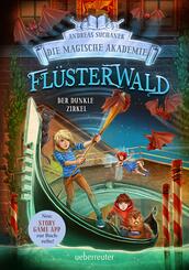 Fl&uuml;sterwald - Die magische Akademie. Der dunkle Zirkel (Fl&uuml;sterwald, Bd. III-2)