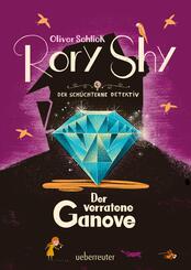 Rory Shy, der sch&uuml;chterne Detektiv - Der verratene Ganove (Rory Shy, der sch&uuml;chterne Detektiv, Bd. 7)