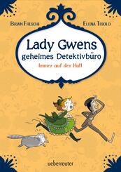 Lady Gwens geheimes Detektivb&uuml;ro