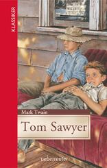 Tom Sawyer (Klassiker der Weltliteratur in gek&uuml;rzter Fassung, Bd.)