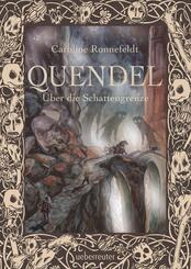 Quendel - &Uuml;ber die Schattengrenze (Quendel, Bd. 3)