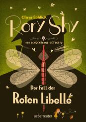 Rory Shy, der sch&uuml;chterne Detektiv - Der Fall der Roten Libelle (Rory Shy, der sch&uuml;chterne Detektiv, Bd. 2)