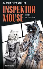 Inspektor Mouse und die Baldrianh&ouml;hle - Ein hochspannender und literarischer All-Age-Katzenkrimi