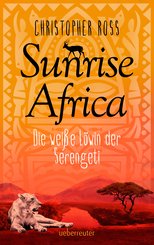 Sunrise Africa - Die weiße Löwin der Serengeti (Bd. 1) (eBook, ePUB)
