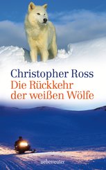 Die Rückkehr der weißen Wölfe (eBook, ePUB)