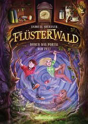 Flüsterwald - Durch das Portal der Zeit (Flüsterwald, Bd. 3) (eBook, ePUB)