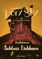 Rory Shy, der schüchterne Detektiv - Das Rätsel um Schloss Eichhorn (eBook, ePUB)