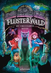 Flüsterwald - Eine neue  Bedrohung. Die versteinerten Katzen (Flüsterwald, Bd. II - 2) (eBook, ePUB)