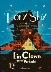 Rory Shy, der schüchterne Detektiv - Ein Clown unter Verdacht (Rory Shy, der schüchterne Detektiv, Bd. 5) (eBook, ePUB)