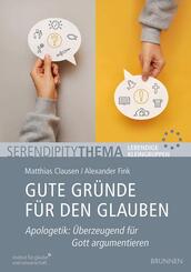 Gute Gr&uuml;nde f&uuml;r den Glauben