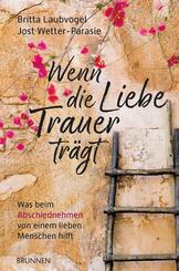 Wenn die Liebe Trauer tr&auml;gt