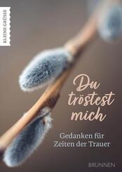 Du tr&ouml;stest mich