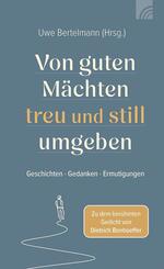 Von guten M&auml;chten treu und still umgeben