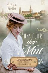 Uns f&uuml;hrt der Mut