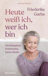 Heute wei&szlig; ich, wer ich bin