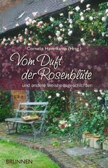 Vom Duft der Rosenbl&uuml;te und andere Weisheitsgeschichten