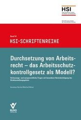 Durchsetzung von Arbeitsrecht - das Arbeitsschutzkontrollgesetz als Modell?