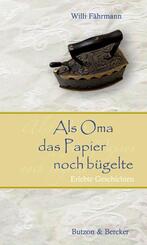 Als Oma das Papier noch b&uuml;gelte