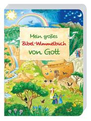 Mein gro&szlig;es Bibel-Wimmelbuch von Gott