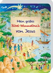 Mein gro&szlig;es Bibel-Wimmelbuch von Jesus