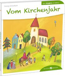 Vom Kirchenjahr den Kindern erz&auml;hlt